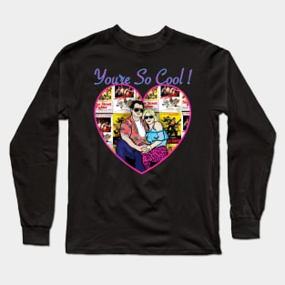 True Romance: Yer So Cool! Long Sleeve T-Shirt